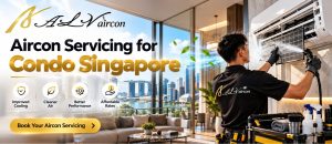 Aircon Servicing for Condo Singapore